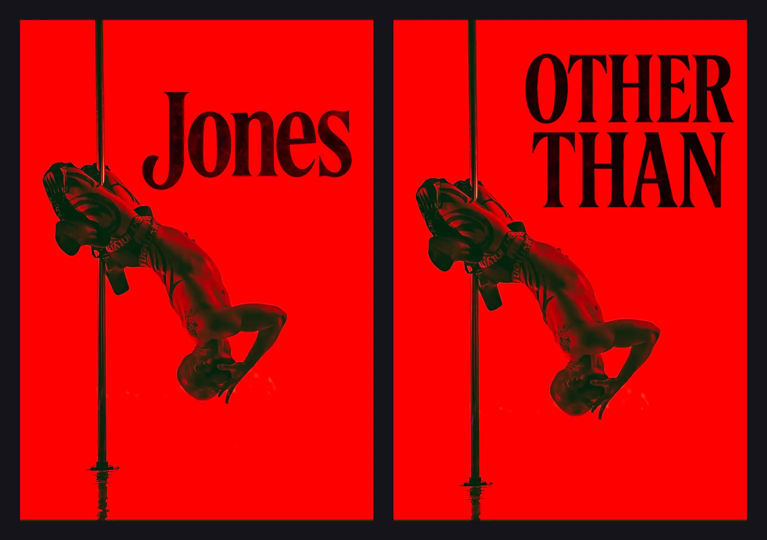Two red posters with the same upside-down pole dancer, one titled Jones, one titled Other Than